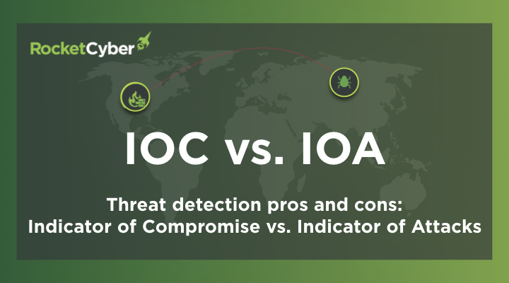 Threat Detection: IOC vs. IOA