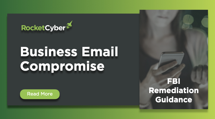 Business Email Compromise - FBI Remediation Guidance