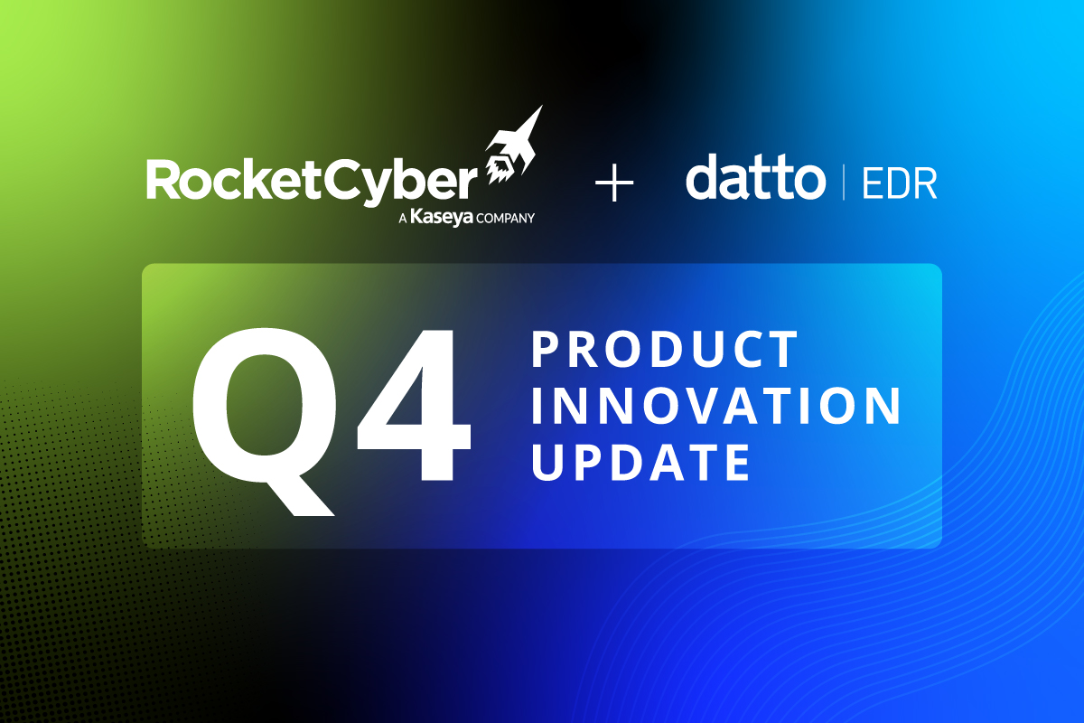 RocketCyber and Datto EDR Q4 Product Innovation - RocketCyber